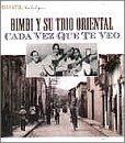 Cada Vez Que Te Veo - CD Audio di Bimbi (Trio Oriental)