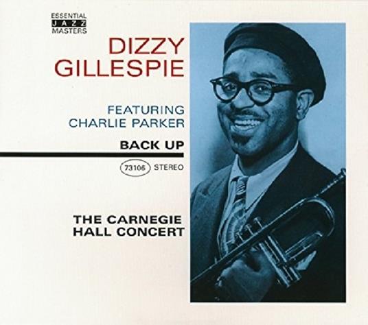 Carnegie Hall Concert - CD Audio di Dizzy Gillespie