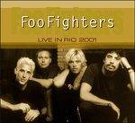 Live in Rio 2001 - CD Audio di Foo Fighters
