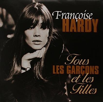 Tous Les Garcons Et Les Filles - Vinile LP di Françoise Hardy