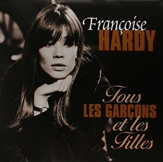 Tous Les Garcons Et Les Filles - Vinile LP di Françoise Hardy