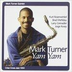 Yam Yam - CD Audio di Mark Turner