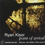 Point of Arrival - CD Audio di Ryan Kisor