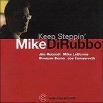 Keep Steppin' - CD Audio di Mike DiRubbo