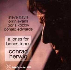 CD A Jones for Bones Tones Conrad Herwig