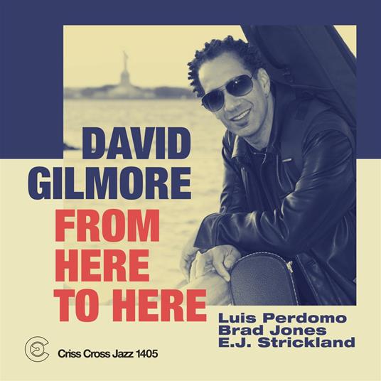 From Here to Here - CD Audio di David Gilmore