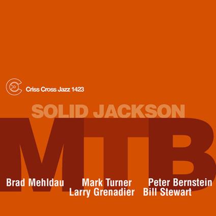Solid Jackson - CD Audio di Brad Mehldau,Mark Turner,Peter Bernstein