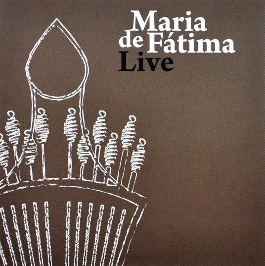 Live - CD Audio di Maria de Fatima