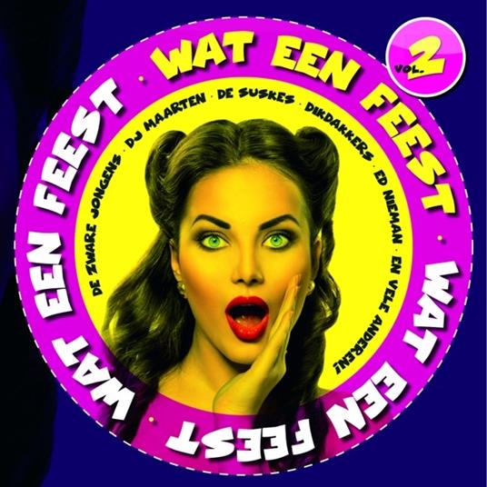 Wat Een Feest! 2 - CD Audio