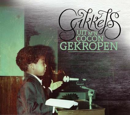 Uit M'N Cocon Gekropen - CD Audio di Gikkels