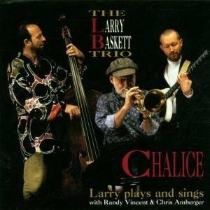 Chalice - CD Audio di Larry Baskett