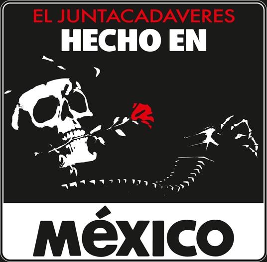 Hecho En Mexico - CD Audio di El Juntacadaveres