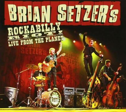 Rockabilly Riot! Live From The Planet - CD Audio di Brian Setzer