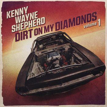 Dirt On My Diamonds Vol.1 - Vinile LP di Kenny Wayne Shepherd