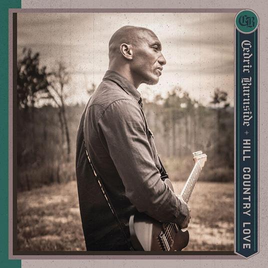 Hill Country Love - Vinile LP di Cedric Burnside