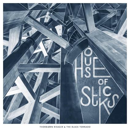 House Of Sticks - CD Audio di Thorbjorn Risager,Black Tornado