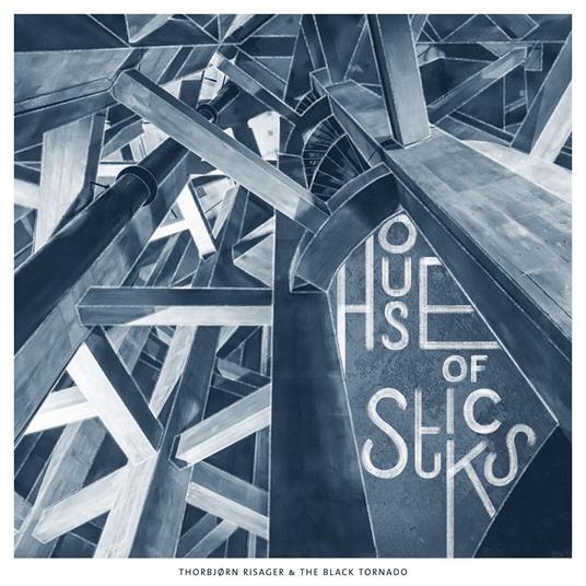 House Of Sticks - CD Audio di Thorbjorn Risager,Black Tornado