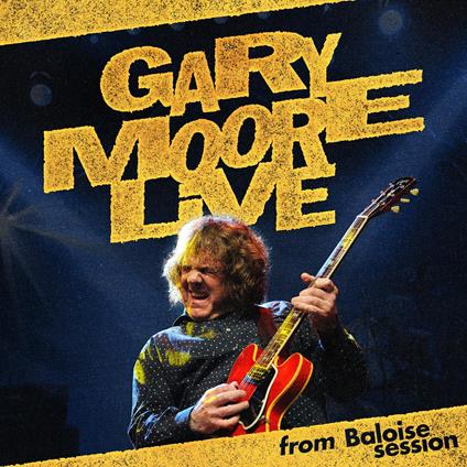 Gary Moore Live - From Baloise Session - CD Audio di Gary Moore