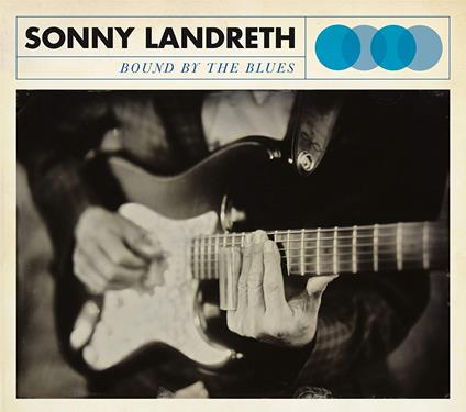 Bound By The Blues - Vinile LP di Sonny Landreth