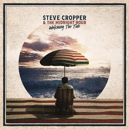 Watching The Tide - CD Audio di Steve Cropper,Midnight Hour