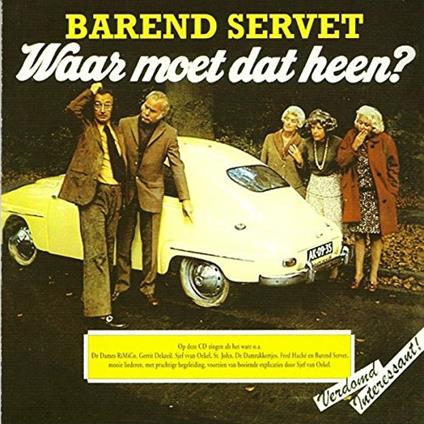 Waar Moet Dat Heen - CD Audio di Barend Servet