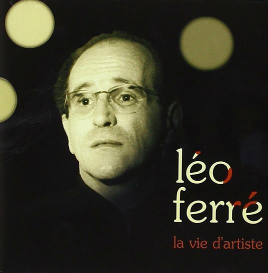 La Vie D'artiste - CD Audio di Léo Ferré