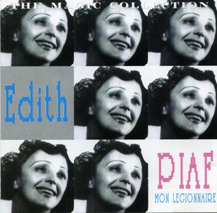 Mon Legionnaire. The Magic Collection - CD Audio di Edith Piaf