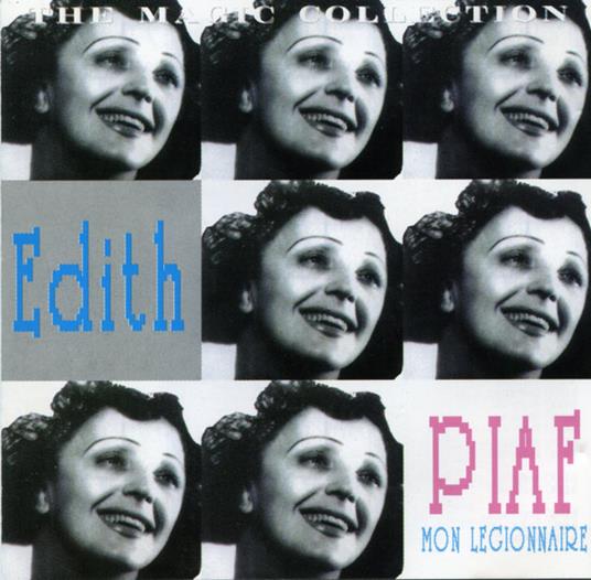 Mon Legionnaire. The Magic Collection - CD Audio di Edith Piaf