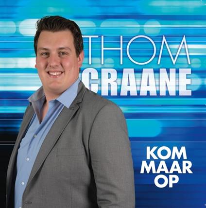 Kom Maar Op - CD Audio di Thom Craane
