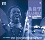 The Sesjun Radio Shows - CD Audio di Art Blakey & the Jazz Messengers