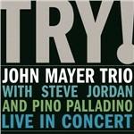 Try! Live in Concert - Vinile LP di John Mayer,Steve Jordan,Pino Palladino