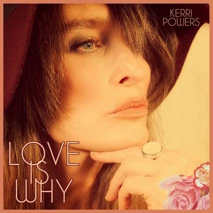 Love Is Why - CD Audio di Kerri Power