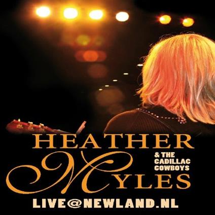 Heather Myles. Live@newland.nl (DVD) - DVD di Heather Myles