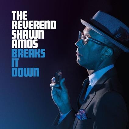 Breaks It Down - CD Audio di Reverend Shawn Amos
