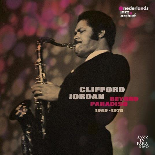 Beyond Paradiso 1969-1970 - CD Audio di Clifford Jordan