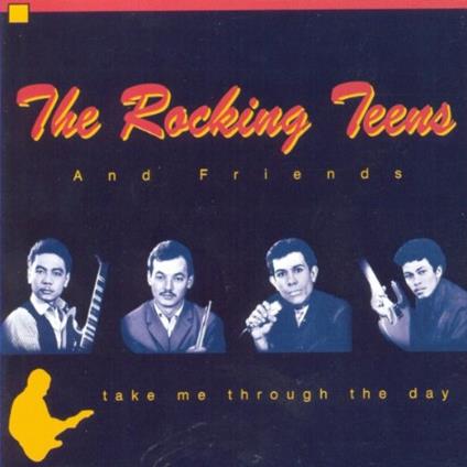 Rocking Teens (The) - Take Me Through The Day - CD Audio