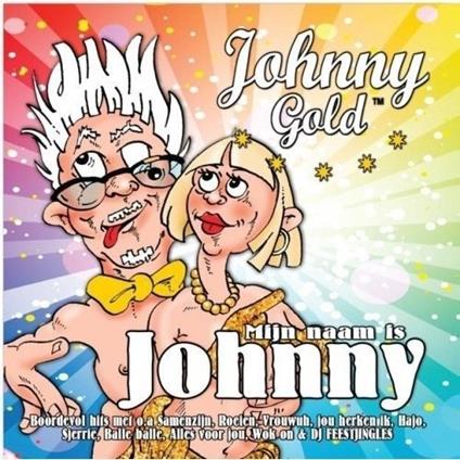 Mijn Naam Is Johnny - CD Audio di Johnny Gold