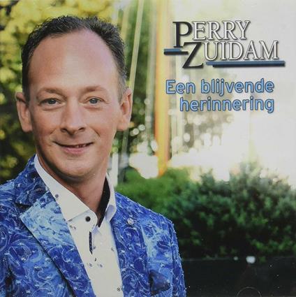 Een Blijvende Herinnering - CD Audio di Perry Zuidam