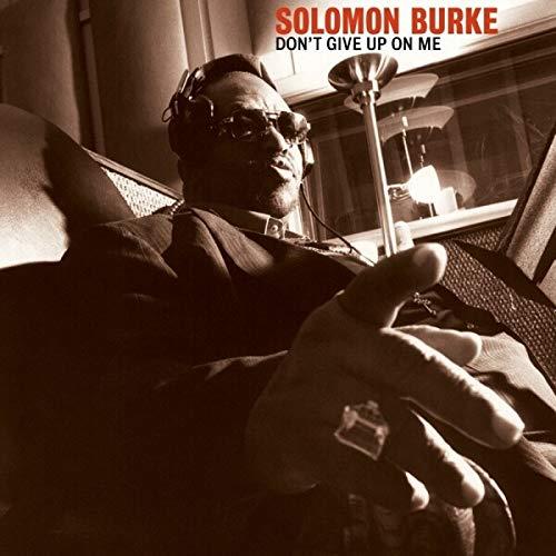 Don't Give Up On Me - CD Audio di Solomon Burke