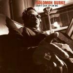 Don't Give up on Me - CD Audio di Solomon Burke
