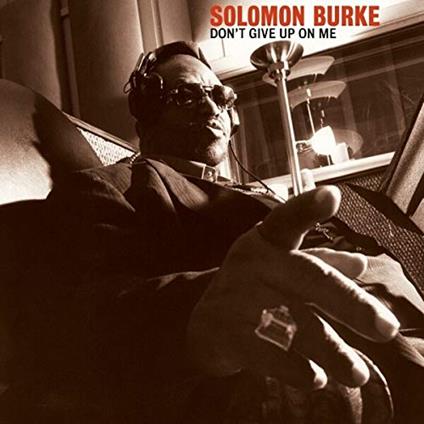 Don't Give Up On Me (Blue Vinyl) - Vinile LP di Solomon Burke