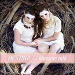 Blossom Talk - CD Audio di Hestina