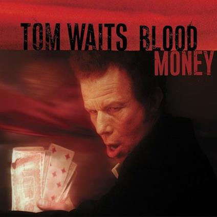 Blood Money - CD Audio di Tom Waits