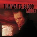 Blood Money (Remastered 180 gr.)
