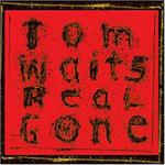 Real Gone - CD Audio di Tom Waits