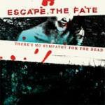 There's No Sympathy for the Dead - CD Audio di Escape the Fate