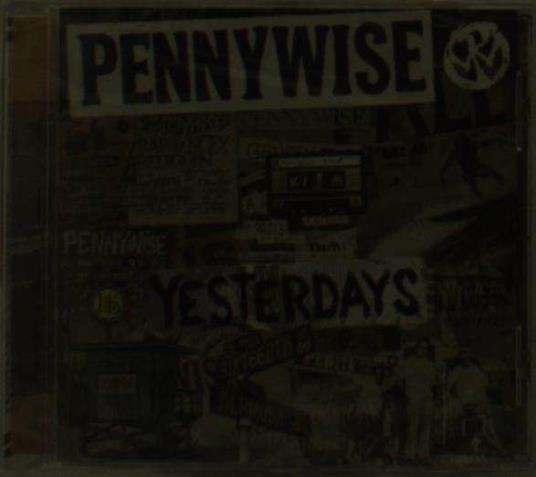 Yesterdays - CD Audio di Pennywise