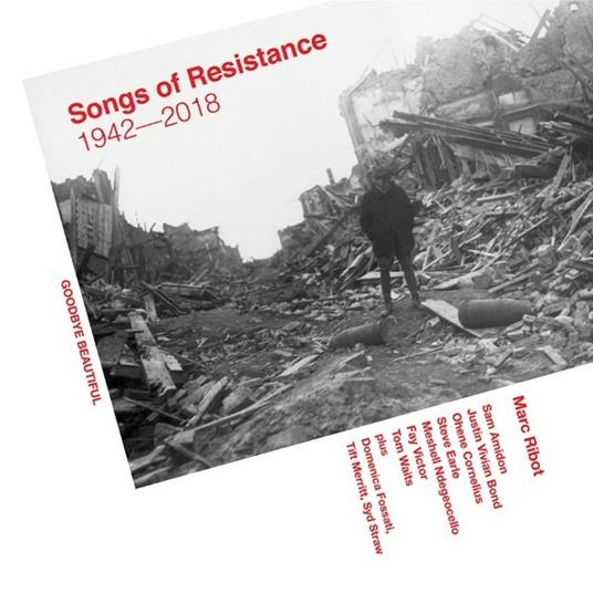 Songs of Resistance - 1942-2018 - CD Audio di Marc Ribot