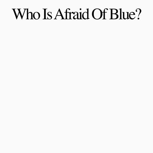 Who Is Afraid Of Blue? - CD Audio di Purr