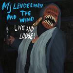 And The Wind (Live And Loose)